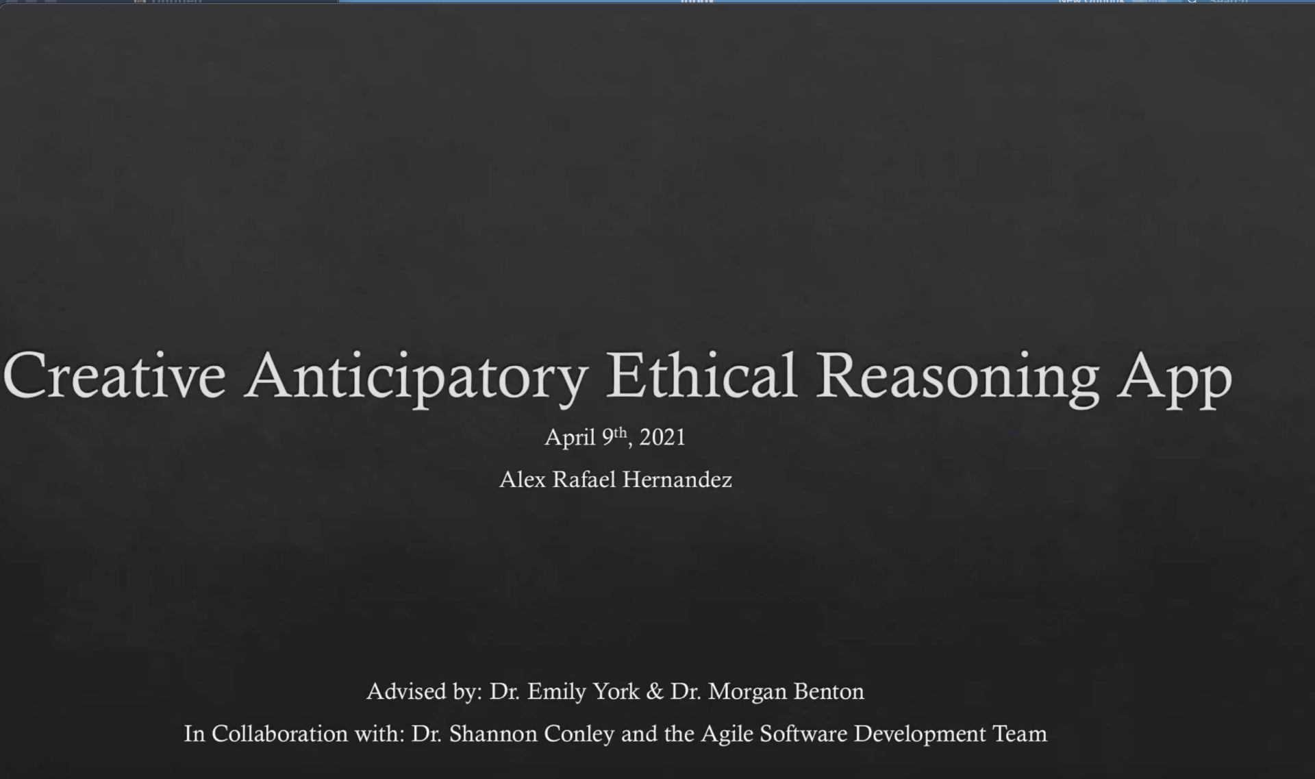 Opening title screen of Alex Hernandez' senior capstone presentation for the Creative Anticipatory Ethical Reasoning (CAER) App